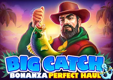 Big Catch Bonanza Perfect Houl